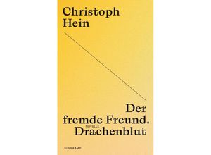 9783518473917 - Der fremde Freund Drachenblut - Christoph Hein Taschenbuch