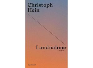 9783518473924 - Landnahme - Christoph Hein Taschenbuch