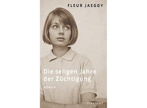 9783518474273 - Die seligen Jahre der Züchtigung - Fleur Jaeggy Taschenbuch