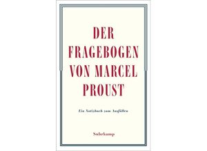 9783518474310 - Der Fragebogen von Marcel Proust Ein Notizbuch zum Ausfüllen - Marcel Proust Kartoniert (TB)