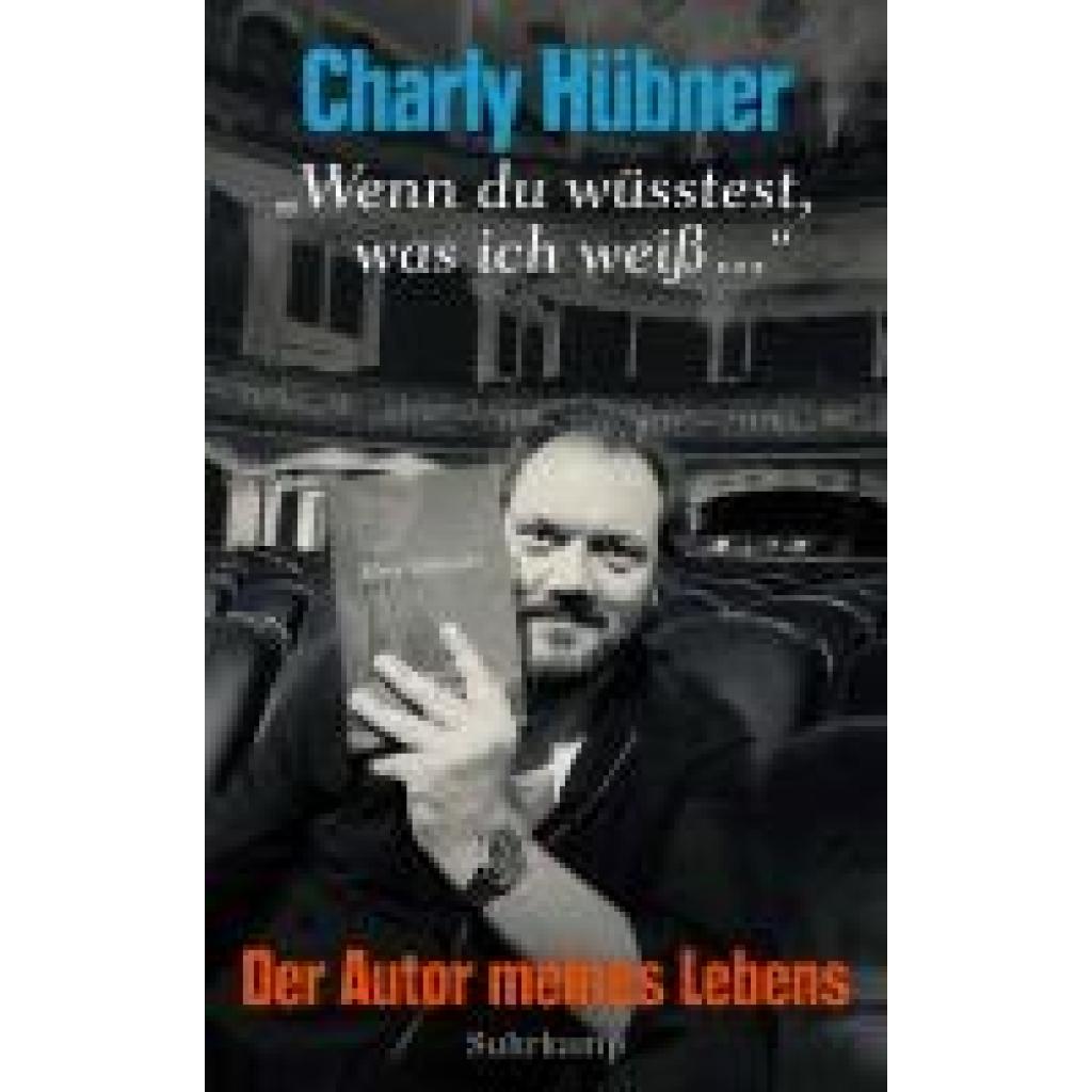 9783518474334 - Hübner Charly »Wenn du wüsstest was ich weiß «