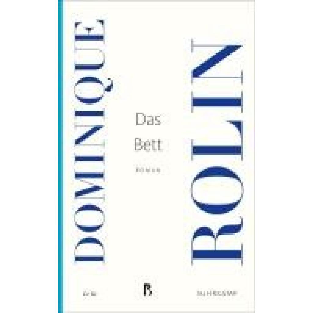 9783518474570 - Rolin Dominique Das Bett