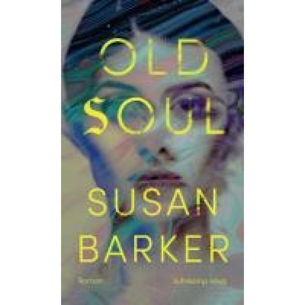 9783518474747 - Barker Susan Old Soul