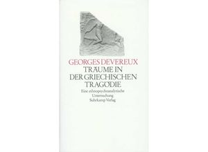 9783518576144 - Träume in der griechischen Tragödie - Georges Devereux Leinen