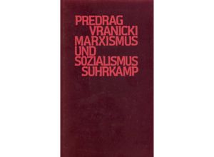 9783518577356 - Marxismus und Sozialismus - Predrag Vranicki Leinen