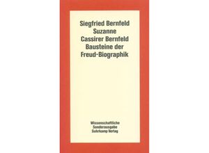 9783518577646 - Literatur der Psychoanalyse   Bausteine der Freud-Biographik - Siegfried Bernfeld Suzanne Cassirer Bernfeld Kartoniert (TB)