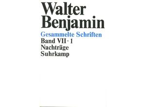 9783518577721 - Gesammelte Schriften 7 Bde in 14 Tl-Bdn Kt 7 Gesammelte Schriften 2 Teile - Walter Benjamin Kartoniert (TB)