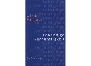 9783518582688 - Lebendige Vernünftigkeit - Ulrich Pothast Gebunden