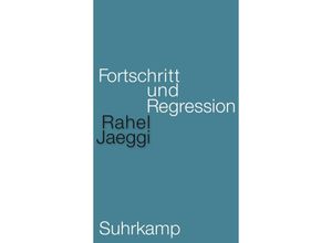 9783518587140 - Fortschritt und Regression - Rahel Jaeggi Gebunden