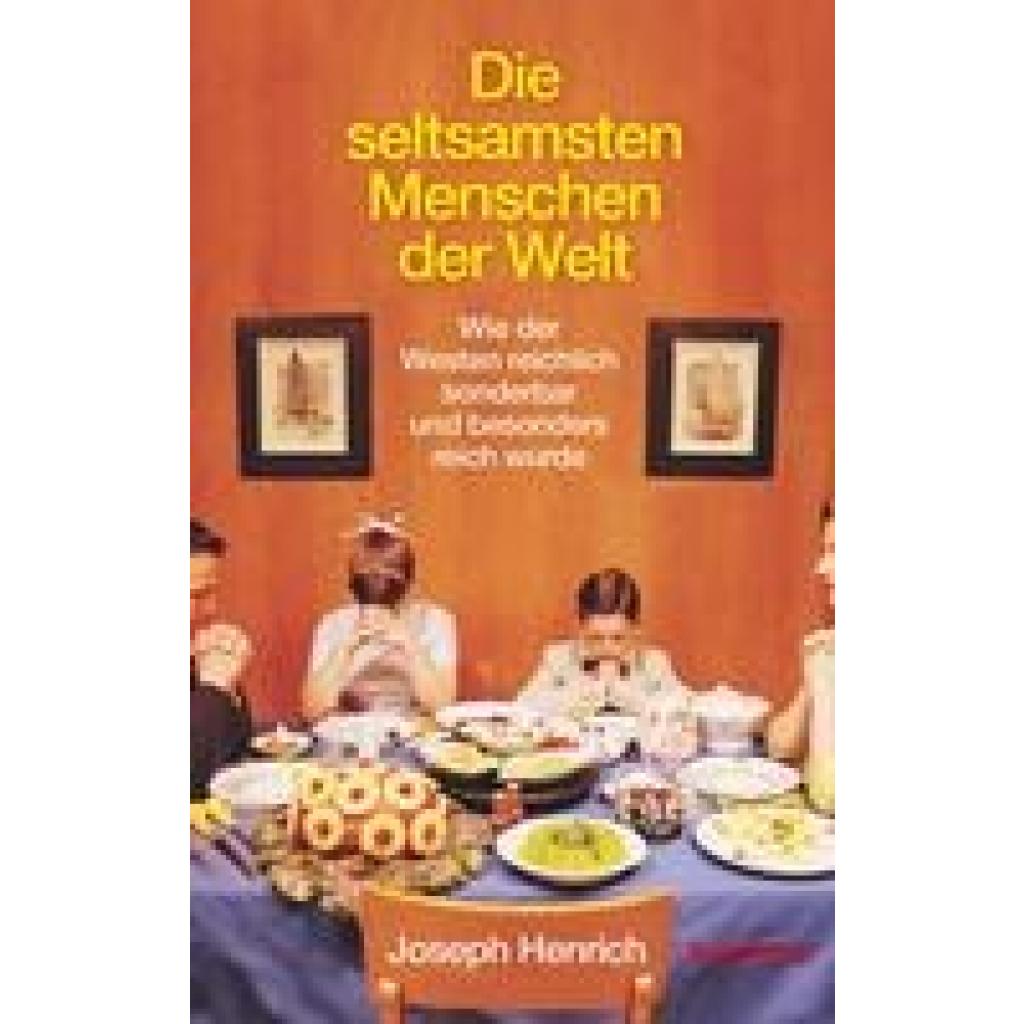 9783518587805 - Die seltsamsten Menschen der Welt - Joseph Henrich Gebunden