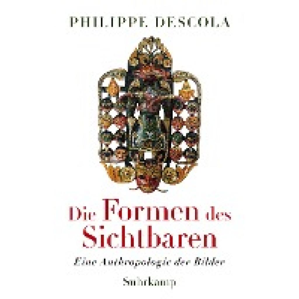 9783518587997 - Descola Philippe Die Formen des Sichtbaren