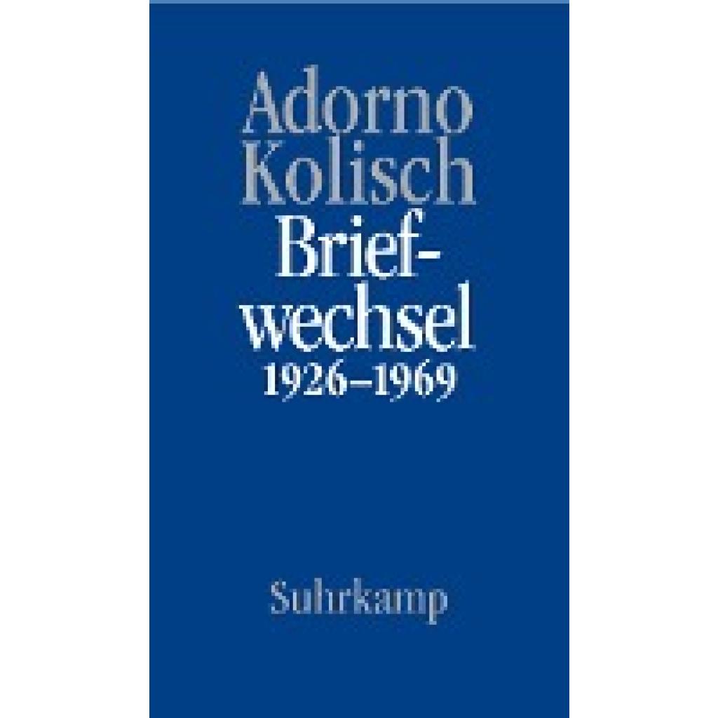 9783518588024 - Adorno Theodor W Briefe und Briefwechsel