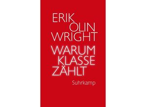 9783518588086 - Warum Klasse zählt - Erik Olin Wright Kartoniert (TB)