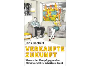 9783518588093 - Verkaufte Zukunft - Jens Beckert Gebunden