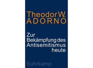 9783518588239 - Zur Bekämpfung des Antisemitismus heute - Theodor W Adorno Kartoniert (TB)