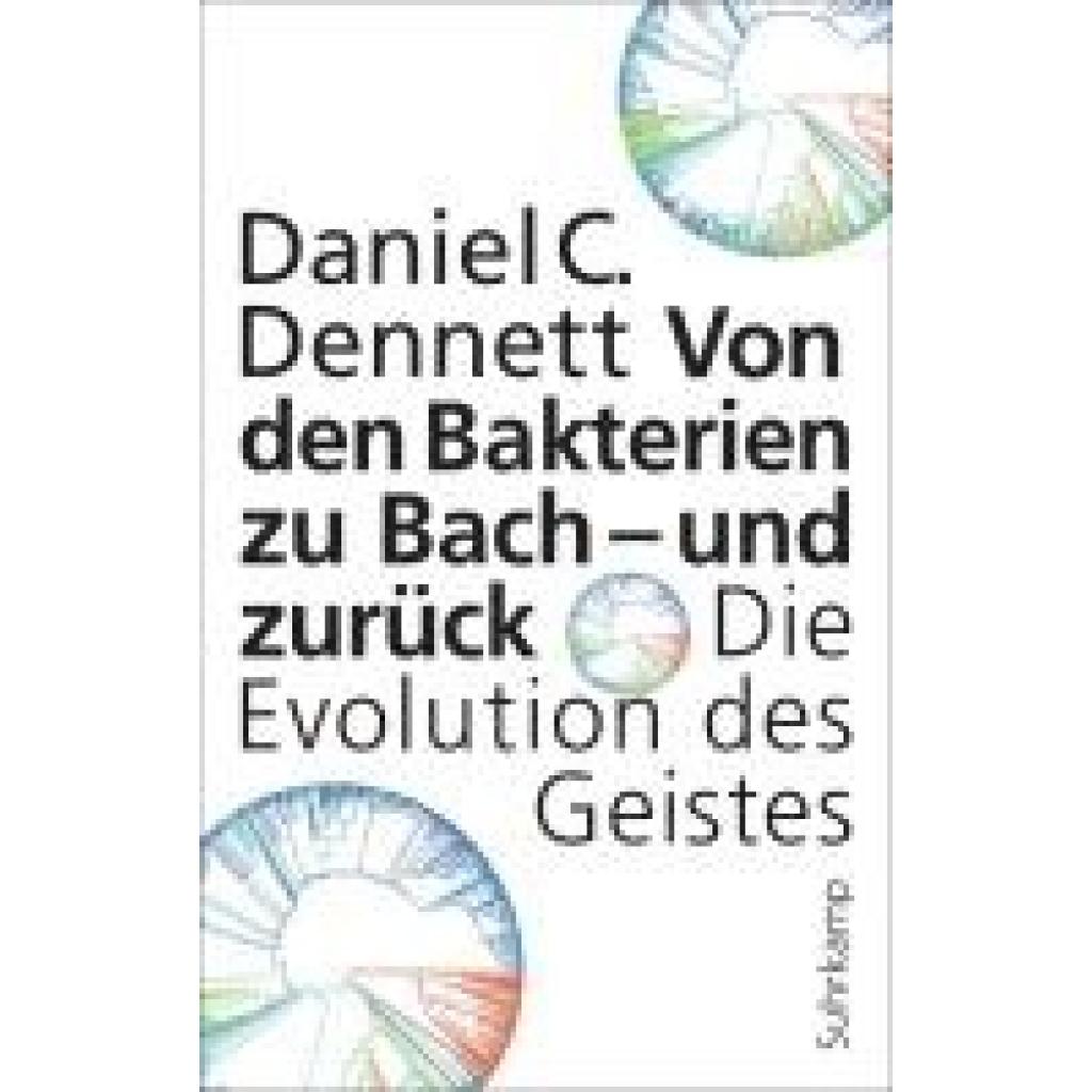 9783518588314 - Dennett Daniel C Von den Bakterien zu Bach - und zurück