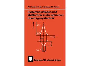 9783519001058 - Teubner Studienskripte Technik   Systemgrundlagen und Meßtechnik in der optischen Übertragungstechnik - Wolfgang Bludau Martin Gründner Manfred Kaiser Kartoniert (TB)