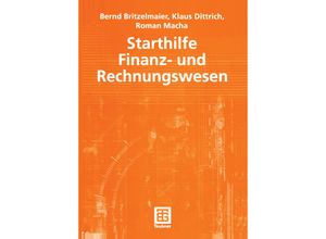9783519003342 - Starthilfe Finanz- und Rechnungswesen - Bernd Britzelmaier Klaus R Dittrich Roman Macha Kartoniert (TB)