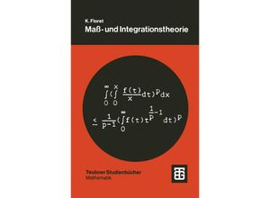 9783519020592 - Teubner Studienbücher Mathematik   Maß- und Integrationstheorie - Klaus Floret Kartoniert (TB)