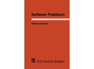 9783519022831 - Leitfäden der angewandten Informatik   Software-Praktikum - Stefan Dißmann Volker Zurwehn Kartoniert (TB)