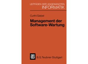 9783519024927 - Leitfäden der angewandten Informatik   Management der Software-Wartung - Michael A Curth Martin L Giebel Kartoniert (TB)