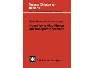 9783519027164 - Teubner Skripten zur Numerik   Numerische Algorithmen auf Transputer-Systemen Kartoniert (TB)