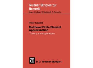 9783519027195 - Teubner Skripten zur Numerik   Multilevel Finite Element Approximation - Peter Oswald Kartoniert (TB)