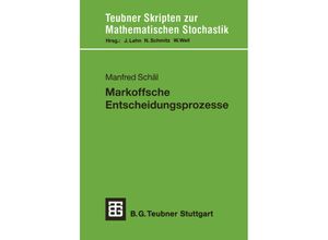 9783519027324 - Teubner Skripten zur Mathematischen Stochastik   Markoffsche Entscheidungsprozesse - Manfred Schäl Kartoniert (TB)