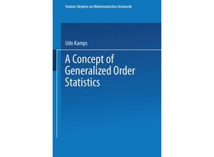 9783519027362 - Teubner Skripten zur Mathematischen Stochastik   A Concept of Generalized Order Statistics - Udo Kamps Kartoniert (TB)