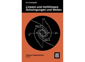 9783519032274 - Teubner Studienbücher Physik   Lineare und nichtlineare Schwingungen und Wellen - Fritz K Kneubühl Kartoniert (TB)