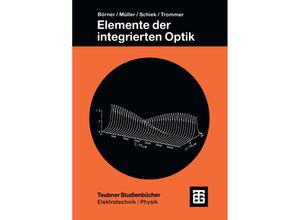 9783519061304 - Teubner Studienbücher Technik   Elemente der integrierten Optik Kartoniert (TB)