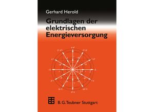 9783519061878 - Grundlagen der elektrischen Energieversorgung - Gerhard Herold Kartoniert (TB)