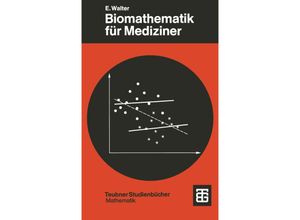 9783519220497 - Teubner Studienbücher Mathematik   Biomathematik für Mediziner - Andrew Gamble Edward Walter Kartoniert (TB)