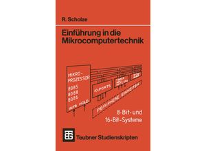 9783519301042 - Einführung in die Mikrocomputertechnik - Rainer Scholze Kartoniert (TB)