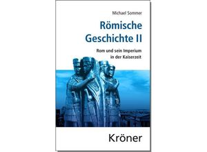 9783520458025 - Römische Geschichte   II   Römische Geschichte   Römische Geschichte IIBd2 - Michael Sommer Leinen