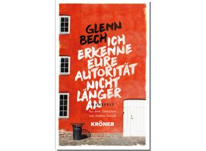 9783520627018 - Ich erkenne eure Autorität nicht länger an - Glenn Bech Gebunden