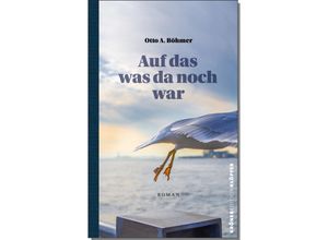 9783520757012 - Auf das was da noch war - Otto A Böhmer Gebunden