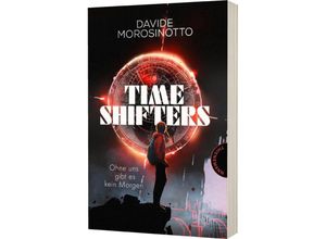 9783522203005 - Time Shifters - Davide Morosinotto Kartoniert (TB) 9783522203005 - Time Shifters - Davide Morosinotto Kartoniert (TB)