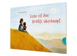 9783522306393 - Liebe ist das Größte überhaupt - Joseph Kuefler Gebunden