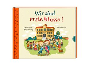 9783522458818 - Wir sind erste Klasse! - Daniela Kulot Gebunden