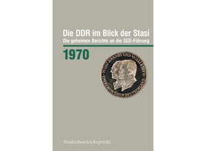 9783525302132 - Die DDR im Blick der Stasi   Jahr 1970   Die DDR im Blick der Stasi 1970 Gebunden