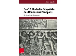 9783525311387 - Das 12 Buch der Dionysiaka des Nonnos aus Panopolis - Simon Zuenelli Gebunden