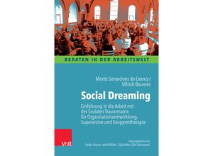 9783525400128 - Social Dreaming - Moritz Senarclens de Grancy Ullrich Beumer Kartoniert (TB)