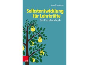 9783525400159 - Selbstentwicklung für Lehrkräfte Das Praxishandbuch - Jonas Schwarzlose Kartoniert (TB)