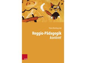 9783525400180 - Reggio-Pädagogik konkret - Petra Römling-Irek Kartoniert (TB)