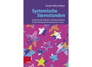 9783525400203 - Systemische Sternstunden - Claude-Hélène Mayer Kartoniert (TB)