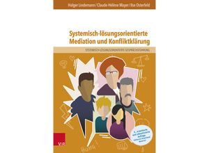 9783525400272 - Systemisch-lösungsorientierte Mediation und Konfliktklärung - Holger Lindemann Claude-Hélène Mayer Ilse Osterfeld Gebunden