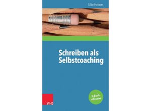 9783525404577 - Schreiben als Selbstcoaching - Silke Heimes Kartoniert (TB)