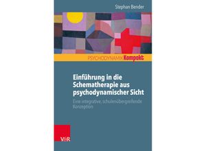 9783525405741 - Einführung in die Schematherapie aus psychodynamischer Sicht - Stephan Bender Kartoniert (TB)