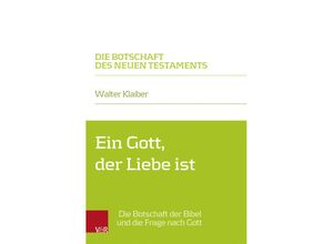 9783525500606 - Ein Gott der Liebe ist - Walter Klaiber Kartoniert (TB)